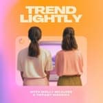 Trend Lightly Podcast's profile picture